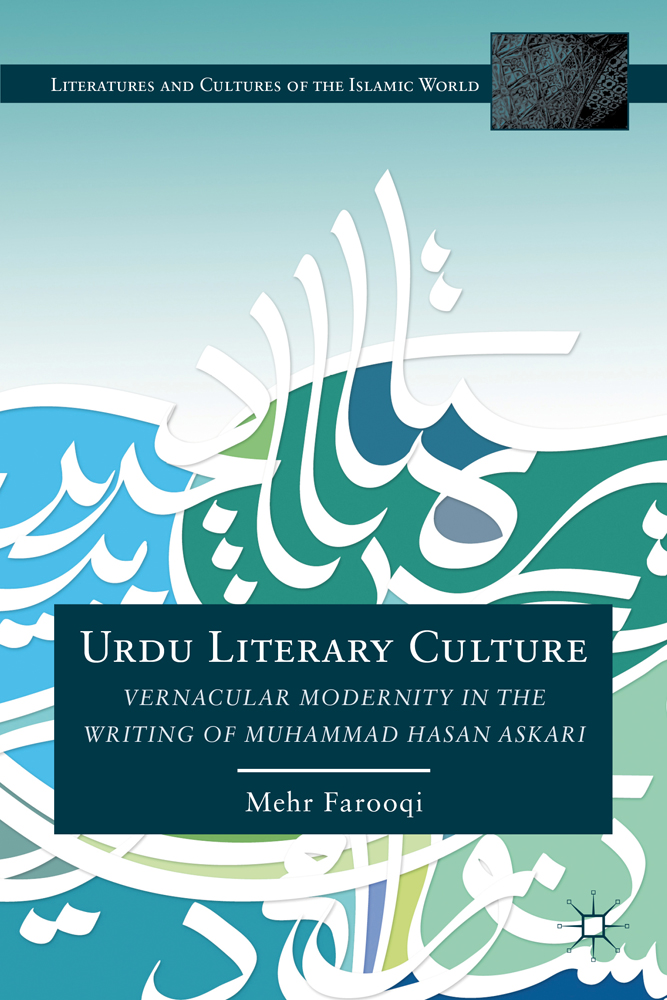 Urdu Literature Culture: Vernacular Modernity in the Writing of Muhammad Hasan Askari