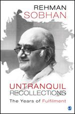 Rehman Sobhan: Untranquil Recollections – The Years of Fulfilment