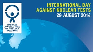 Grim Reminder about CTBT on International Day against Nuclear Tests- 29th August